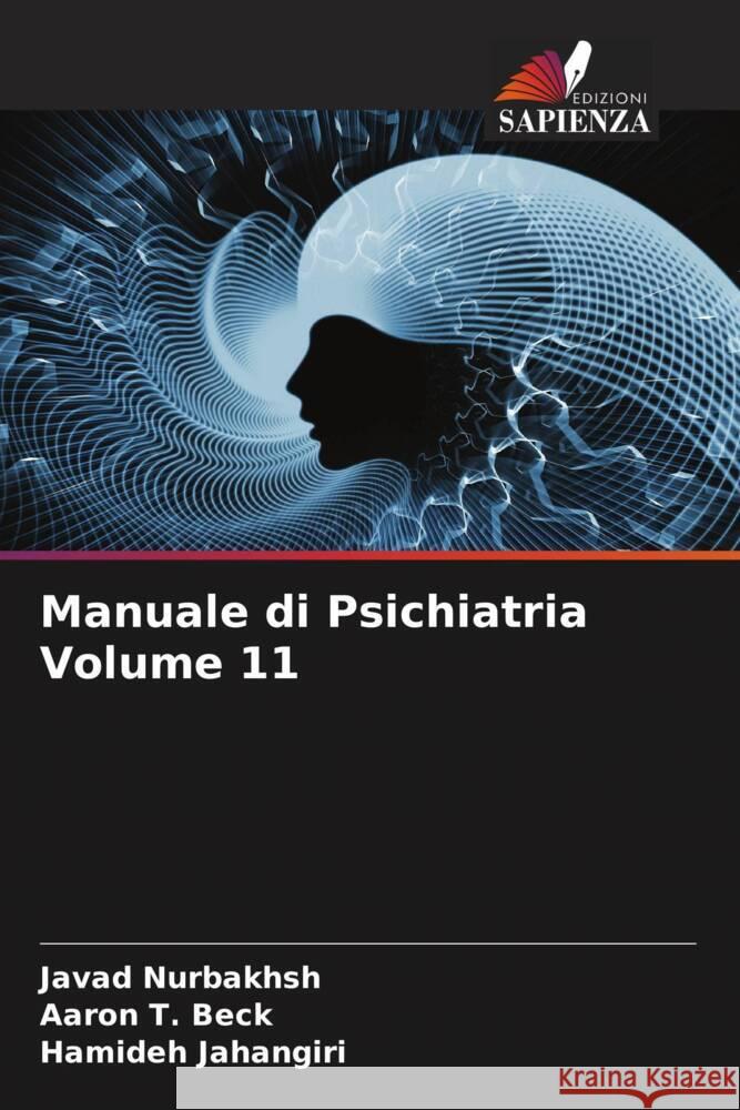 Manuale di Psichiatria Volume 11 Nurbakhsh, Javad, Beck, Aaron T., Jahangiri, Hamideh 9786205176238