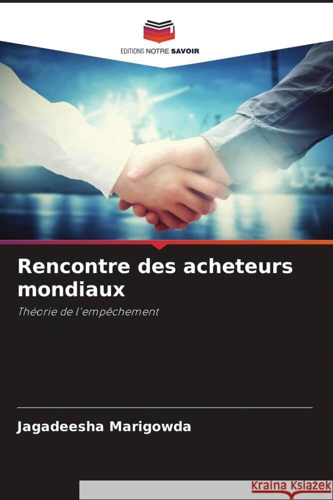 Rencontre des acheteurs mondiaux Marigowda, Jagadeesha 9786205176771