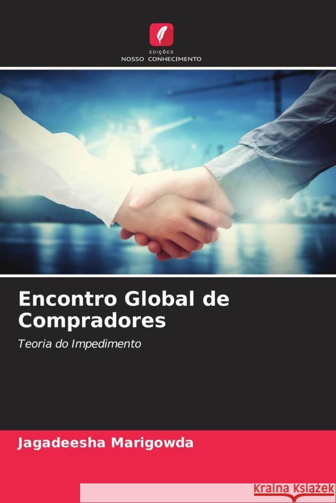 Encontro Global de Compradores Marigowda, Jagadeesha 9786205176924 Edições Nosso Conhecimento