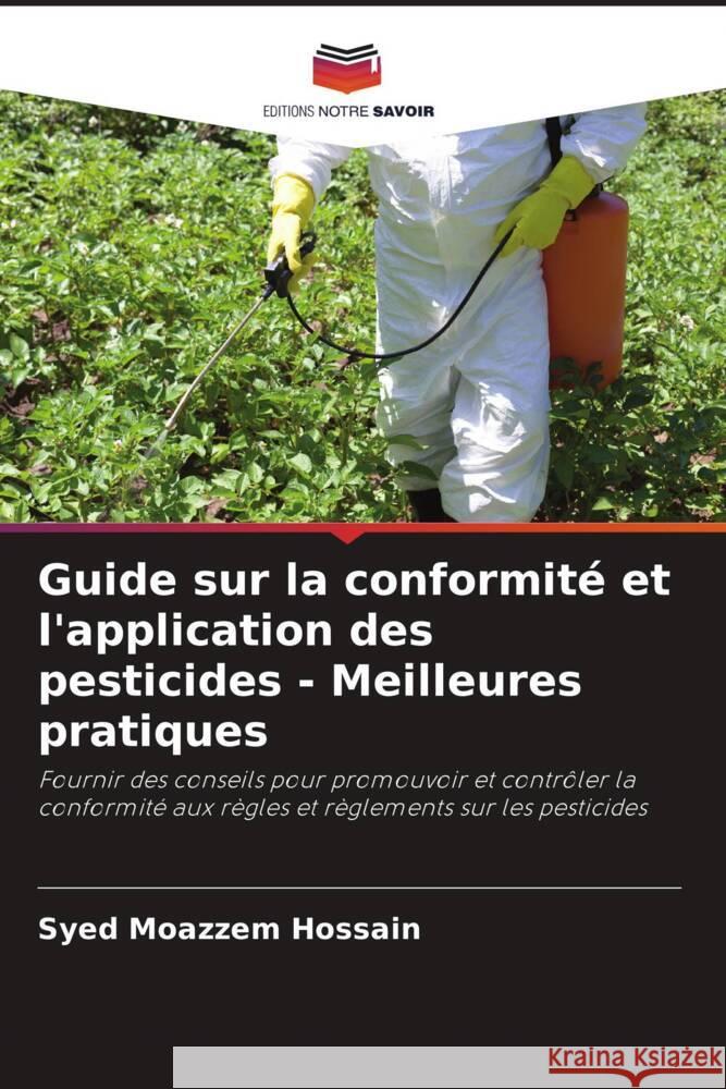 Guide sur la conformité et l'application des pesticides - Meilleures pratiques Hossain, Syed Moazzem 9786205177563