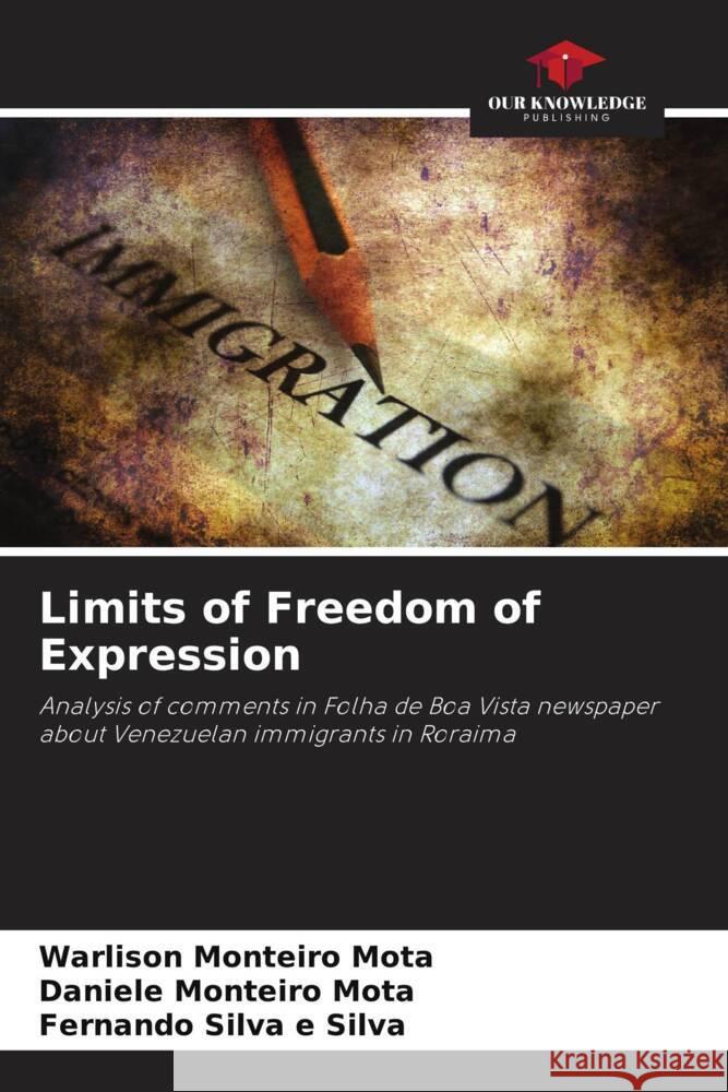 Limits of Freedom of Expression Mota, Warlison Monteiro, Mota, Daniele Monteiro, Silva, Fernando Silva e 9786205178744