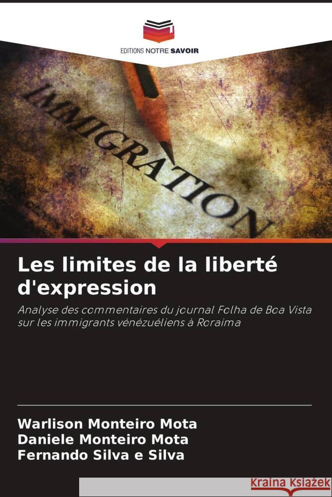 Les limites de la liberté d'expression Mota, Warlison Monteiro, Mota, Daniele Monteiro, Silva, Fernando Silva e 9786205178768