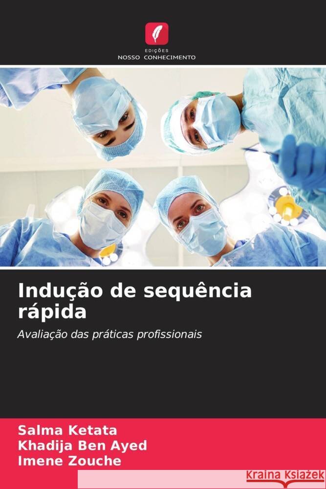 Indução de sequência rápida Ketata, Salma, Ben Ayed, Khadija, Zouche, Imene 9786205179901 Edições Nosso Conhecimento