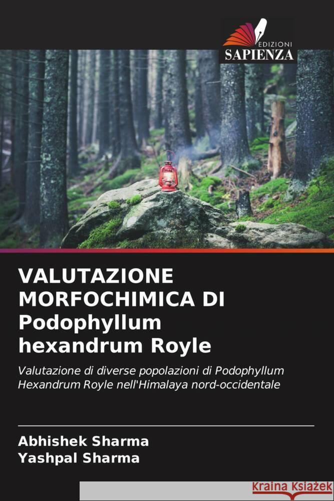 VALUTAZIONE MORFOCHIMICA DI Podophyllum hexandrum Royle Sharma, Abhishek, Sharma, Yashpal 9786205180211 Edizioni Sapienza