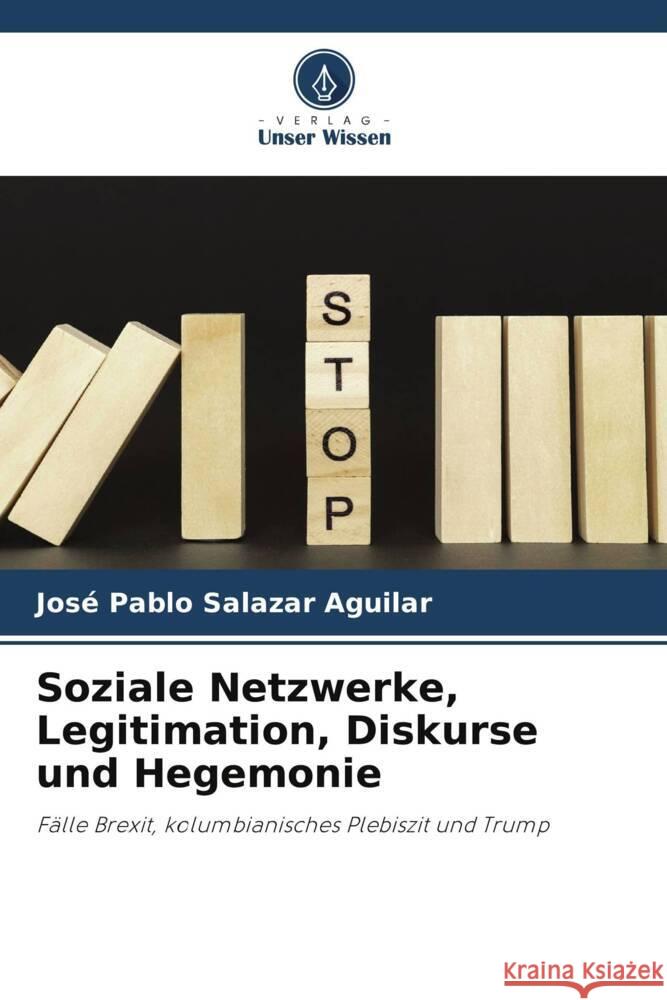 Soziale Netzwerke, Legitimation, Diskurse und Hegemonie Salazar Aguilar, José Pablo 9786205180457