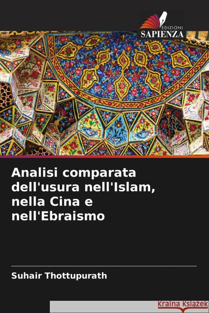 Analisi comparata dell'usura nell'Islam, nella Cina e nell'Ebraismo Thottupurath, Suhair 9786205180822