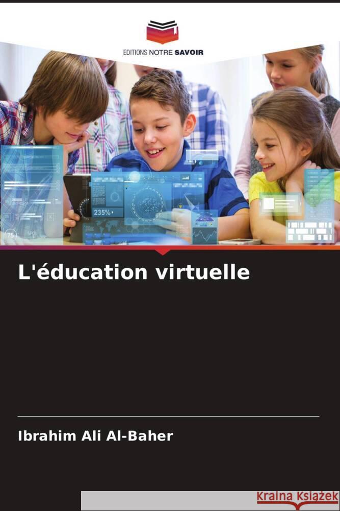 L'éducation virtuelle Ali Al-Baher, Ibrahim 9786205181751