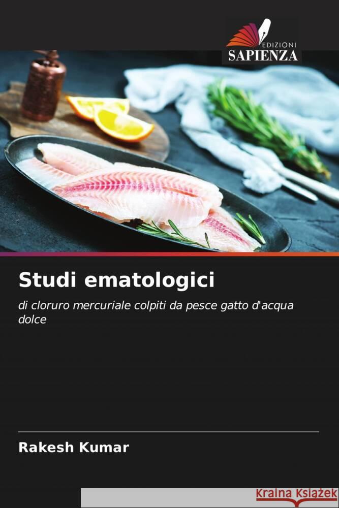 Studi ematologici Kumar, Rakesh 9786205182666 Edizioni Sapienza
