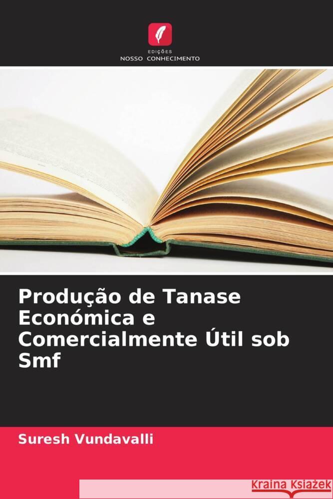 Produ??o de Tanase Econ?mica e Comercialmente ?til sob Smf Suresh Vundavalli Kothapalli Raja Surya Sambasiv 9786205183328 Edicoes Nosso Conhecimento