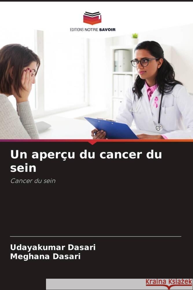 Un aperçu du cancer du sein Dasari, Udayakumar, Dasari, Meghana 9786205184820 Editions Notre Savoir