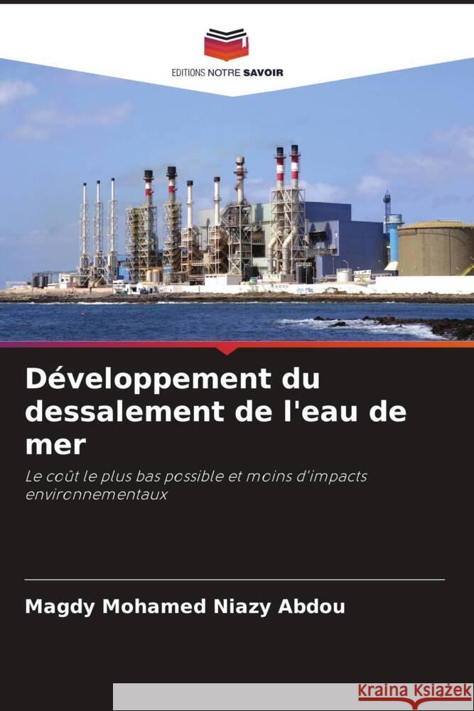 Développement du dessalement de l'eau de mer Niazy Abdou, Magdy Mohamed 9786205184912 Editions Notre Savoir