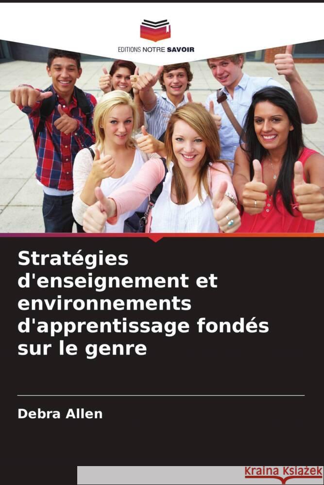 Stratégies d'enseignement et environnements d'apprentissage fondés sur le genre Allen, Debra 9786205185131