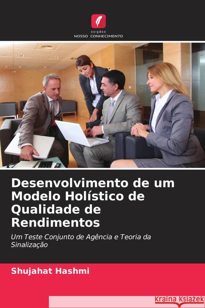 Desenvolvimento de um Modelo Holístico de Qualidade de Rendimentos Hashmi, Shujahat 9786205185933 Edições Nosso Conhecimento