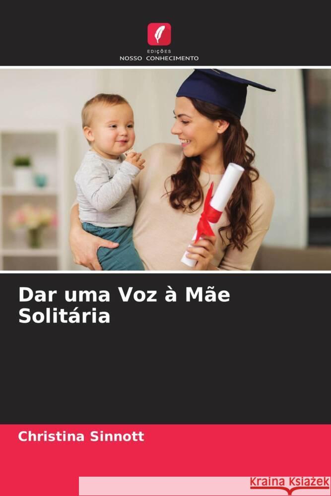 Dar uma Voz à Mãe Solitária Sinnott, Christina 9786205186435