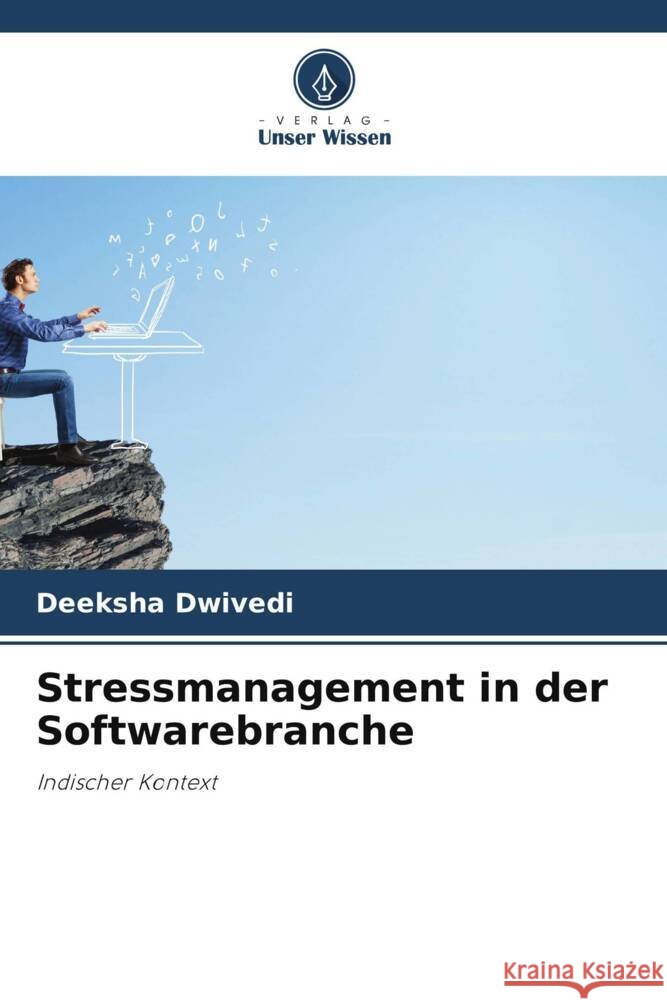 Stressmanagement in der Softwarebranche Dwivedi, Deeksha 9786205186855