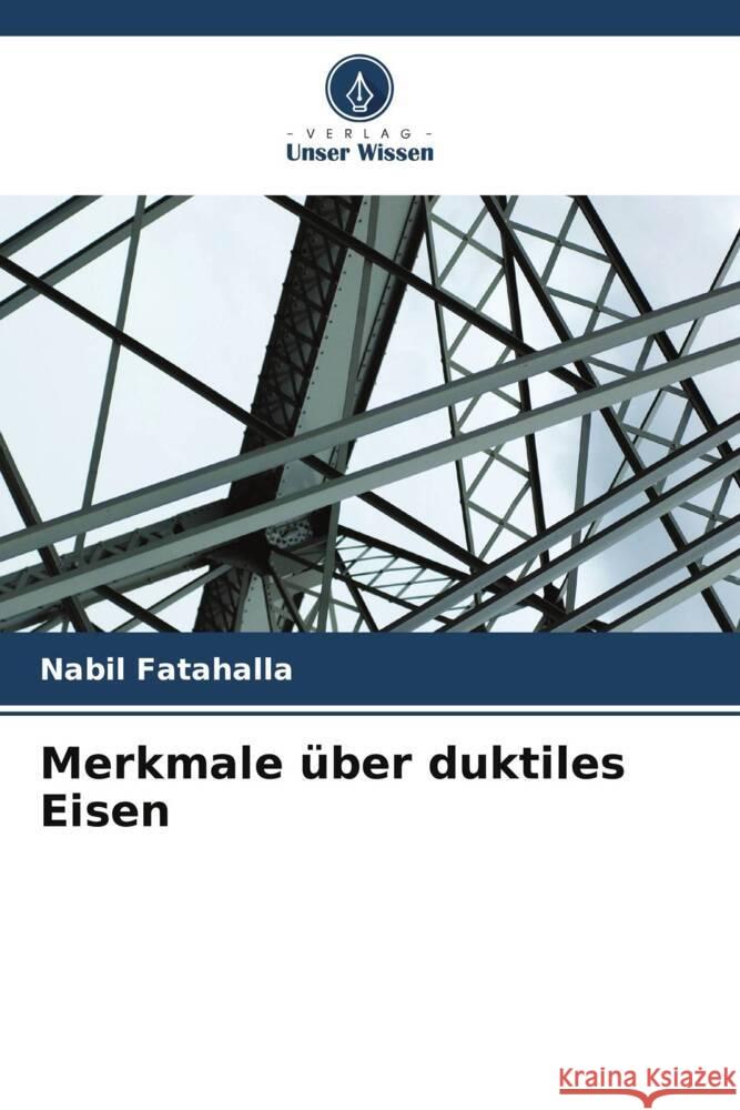 Merkmale über duktiles Eisen Fatahalla, Nabil 9786205187999