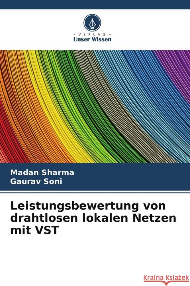 Leistungsbewertung von drahtlosen lokalen Netzen mit VST Sharma, Madan, Soni, Gaurav 9786205189627