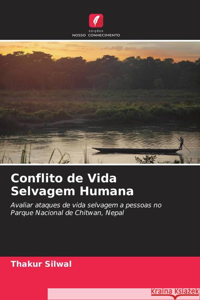 Conflito de Vida Selvagem Humana Silwal, Thakur 9786205189993 Edições Nosso Conhecimento