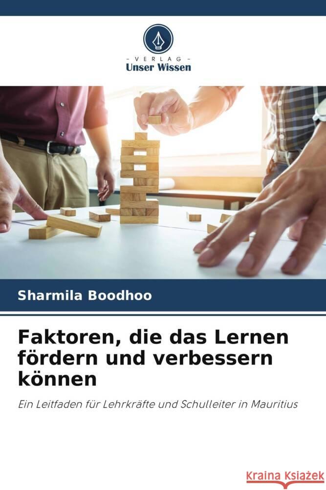 Faktoren, die das Lernen fördern und verbessern können Boodhoo, Sharmila 9786205190531