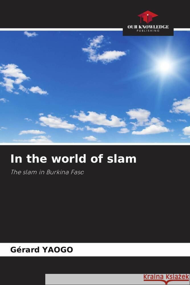 In the world of slam YAOGO, Gérard 9786205191385 Our Knowledge Publishing