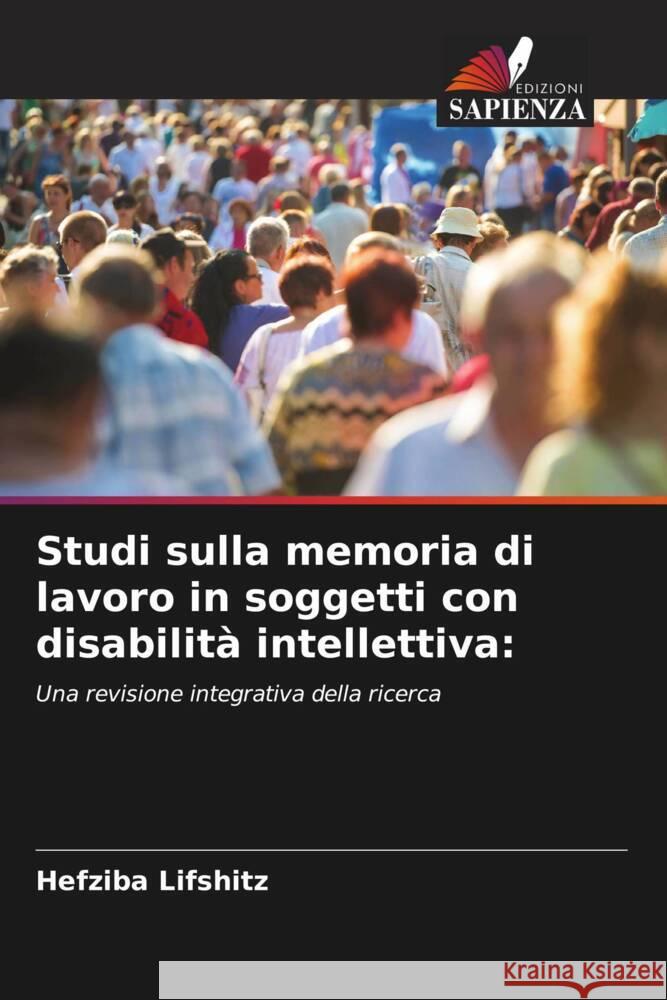 Studi sulla memoria di lavoro in soggetti con disabilità intellettiva: Lifshitz, Hefziba 9786205192085