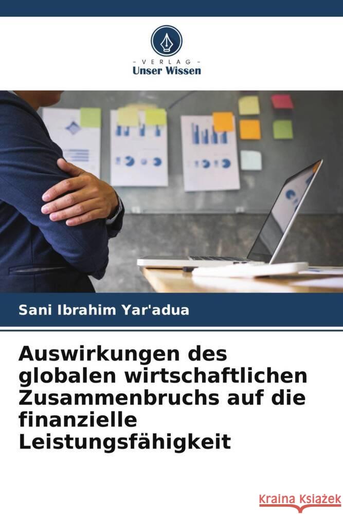 Auswirkungen des globalen wirtschaftlichen Zusammenbruchs auf die finanzielle Leistungsfähigkeit Ibrahim Yar'adua, Sani 9786205192238 Verlag Unser Wissen