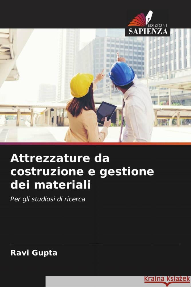 Attrezzature da costruzione e gestione dei materiali Gupta, Ravi 9786205194638