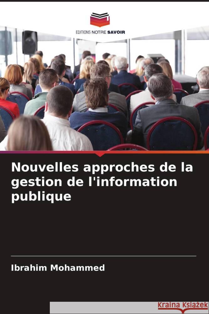 Nouvelles approches de la gestion de l'information publique Mohammed, Ibrahim 9786205196076