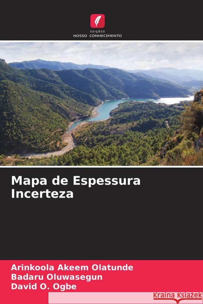 Mapa de Espessura Incerteza Akeem Olatunde, Arinkoola, Oluwasegun, Badaru, Ogbe, David O. 9786205196670 Edições Nosso Conhecimento