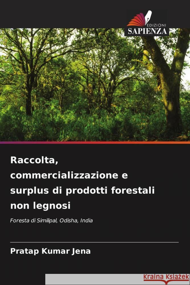 Raccolta, commercializzazione e surplus di prodotti forestali non legnosi Jena, Pratap Kumar 9786205196687