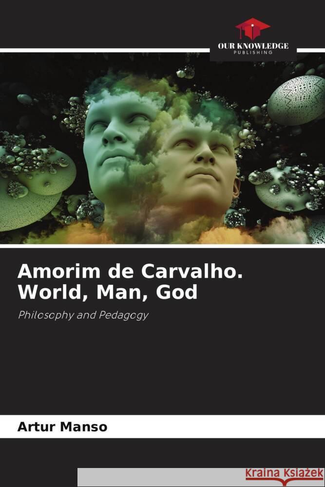 Amorim de Carvalho. World, Man, God Manso, Artur 9786205197172