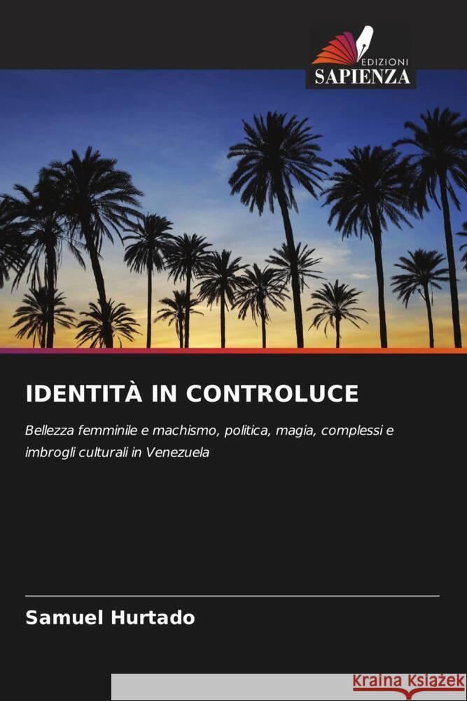 IDENTITÀ IN CONTROLUCE Hurtado, Samuel 9786205197226