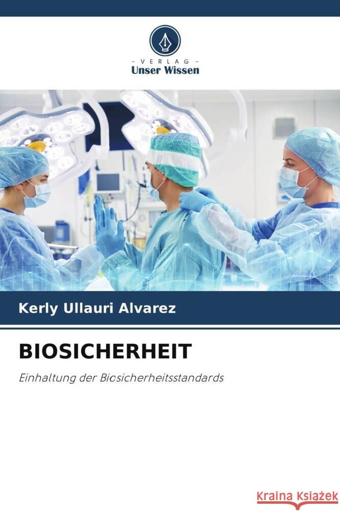 BIOSICHERHEIT Ullauri Alvarez, Kerly 9786205197257 Verlag Unser Wissen