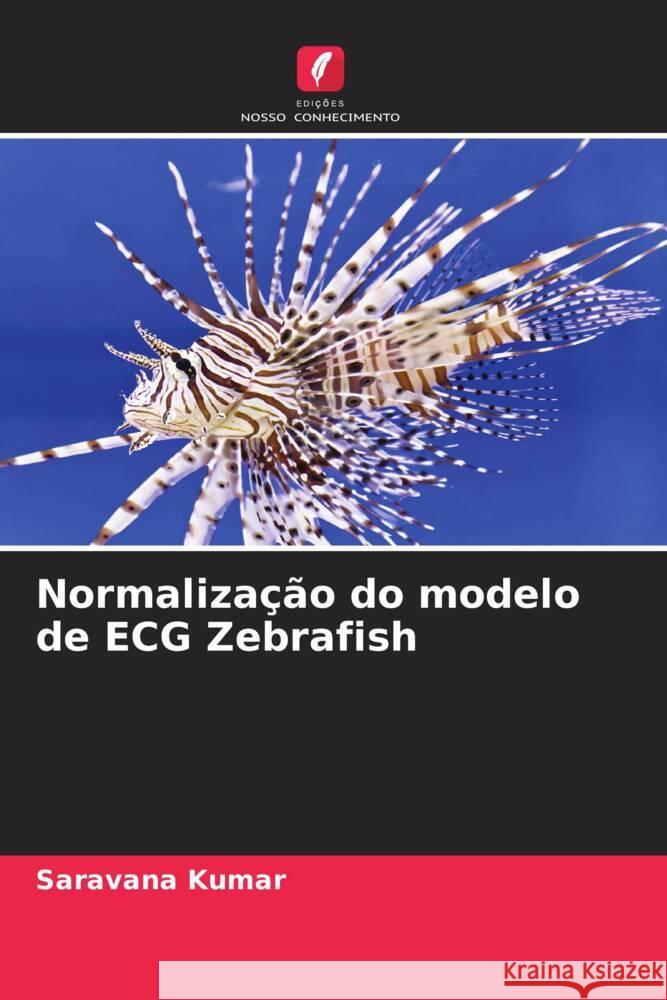 Normalização do modelo de ECG Zebrafish Kumar, Saravana 9786205198643