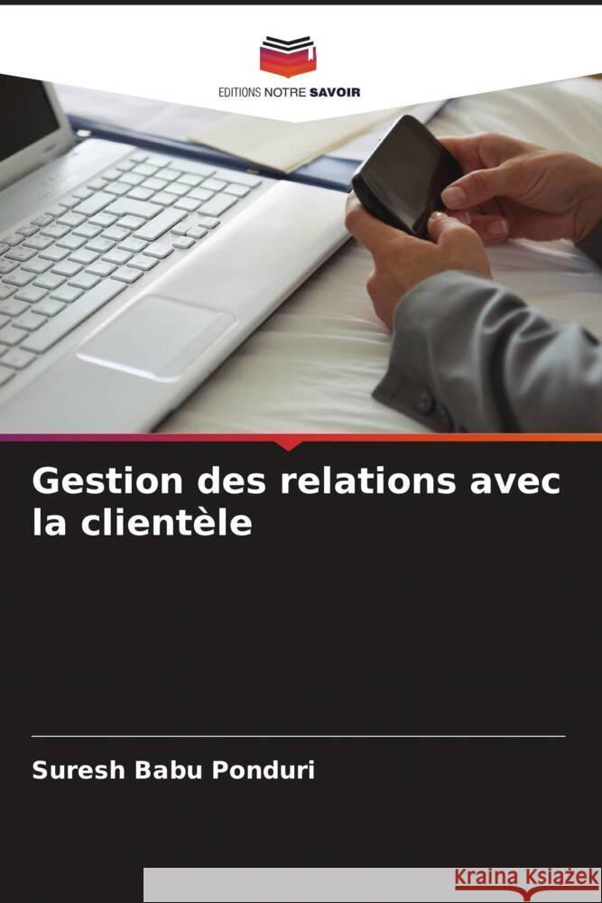 Gestion des relations avec la clientèle Ponduri, Suresh Babu 9786205198681