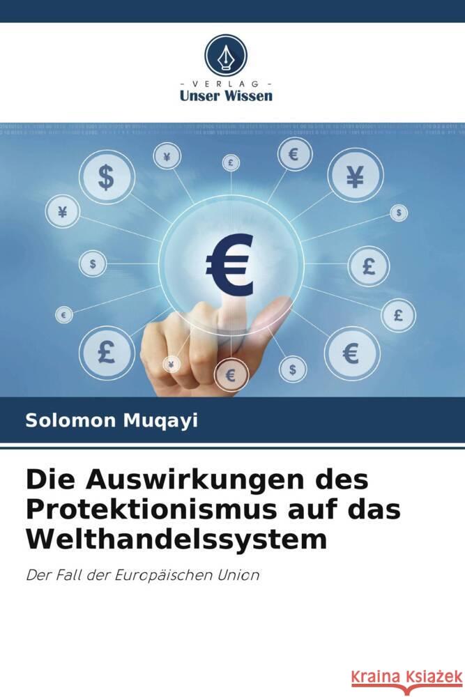 Die Auswirkungen des Protektionismus auf das Welthandelssystem Muqayi, Solomon 9786205199435