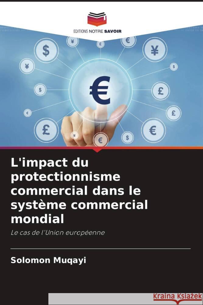 L'impact du protectionnisme commercial dans le système commercial mondial Muqayi, Solomon 9786205199442