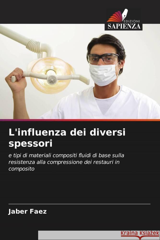 L'influenza dei diversi spessori Faez, Jaber 9786205199756 Edizioni Sapienza
