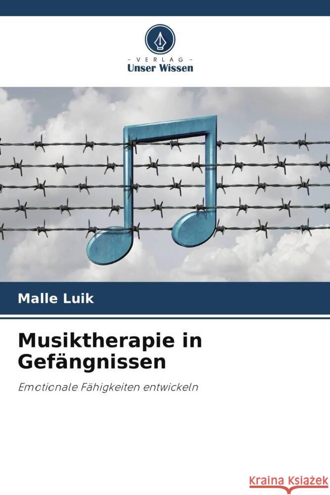 Musiktherapie in Gefängnissen Luik, Malle 9786205199909