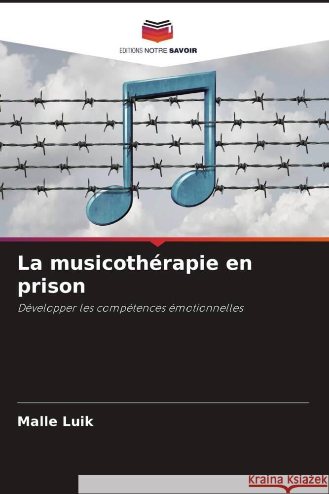 La musicothérapie en prison Luik, Malle 9786205199916