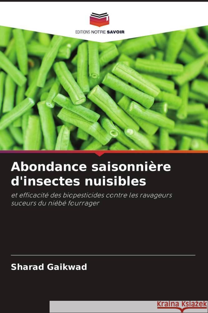 Abondance saisonnière d'insectes nuisibles Gaikwad, Sharad 9786205202135 Editions Notre Savoir