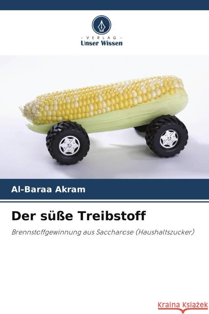 Der süße Treibstoff Akram, Al-Baraa 9786205202470