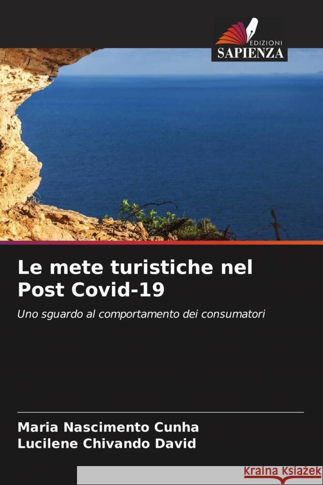 Le mete turistiche nel Post Covid-19 Cunha, Maria Nascimento, Chivando David, Lucilene 9786205202999