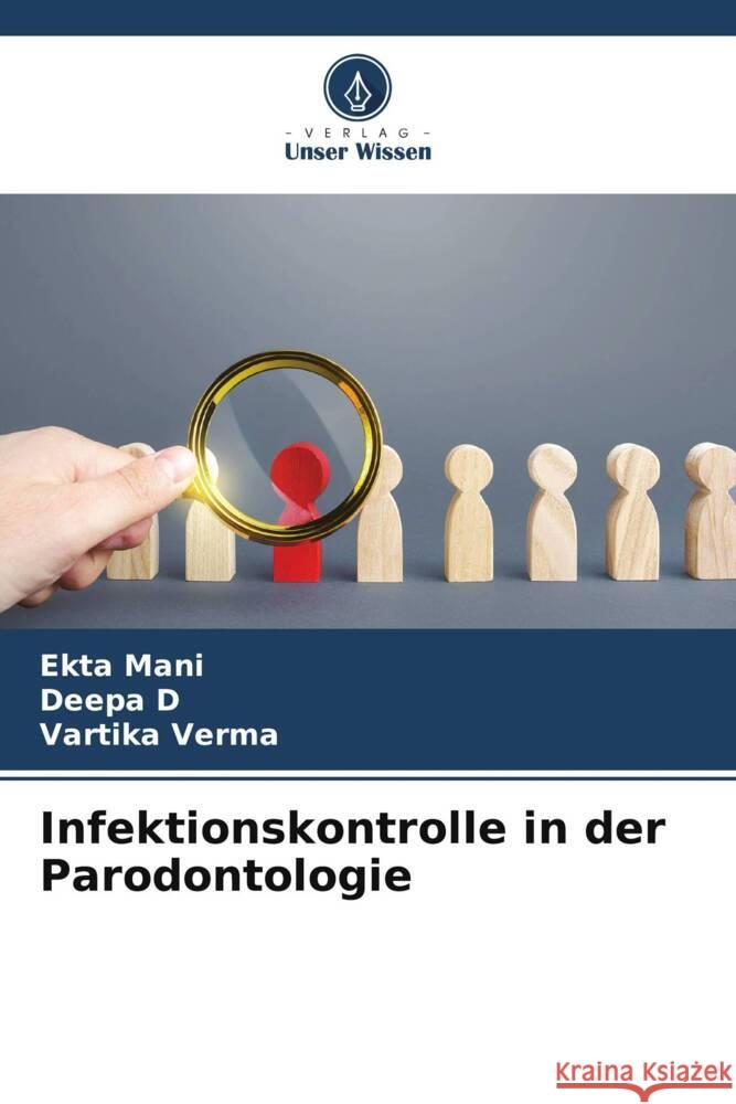 Infektionskontrolle in der Parodontologie Mani, Ekta, D, Deepa, Verma, Vartika 9786205203675