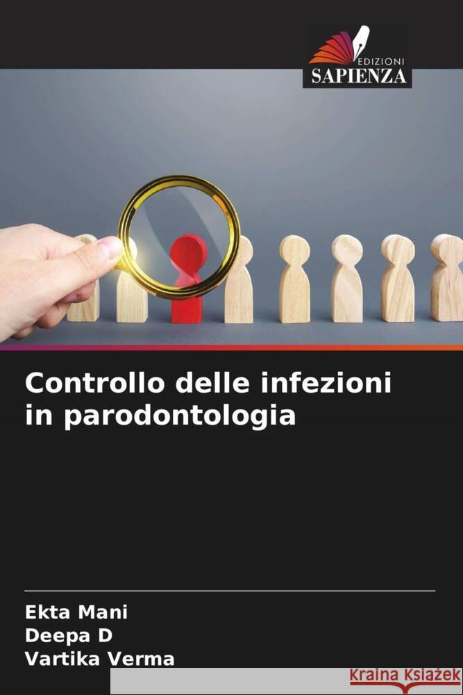 Controllo delle infezioni in parodontologia Mani, Ekta, D, Deepa, Verma, Vartika 9786205203729