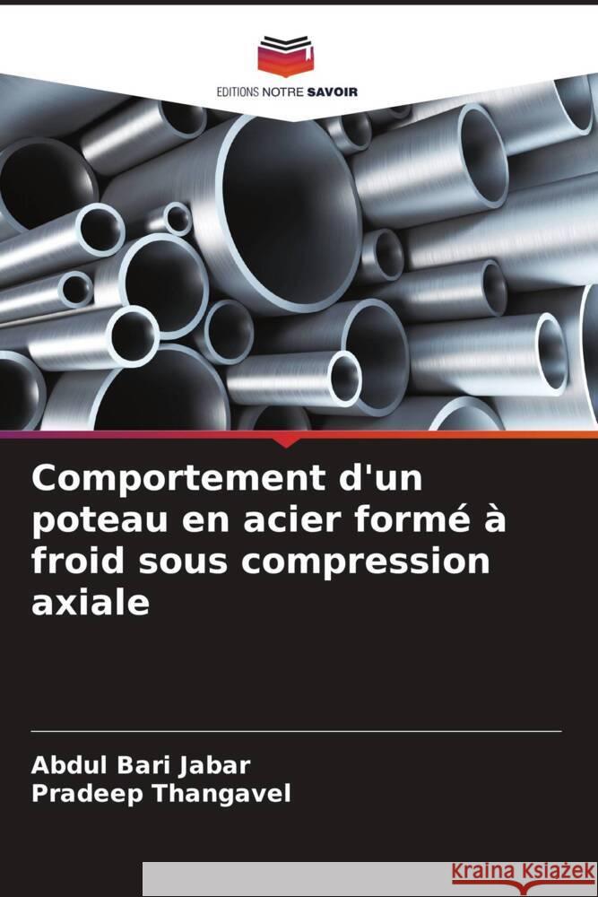 Comportement d'un poteau en acier formé à froid sous compression axiale Bari Jabar, Abdul, Thangavel, Pradeep 9786205205013