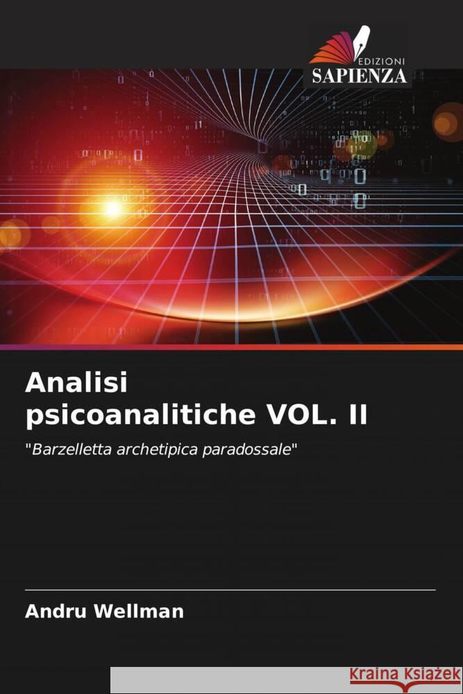 Analisi psicoanalitiche VOL. II Wellman, Andru 9786205205143