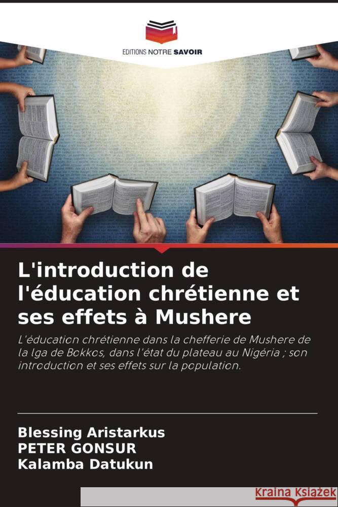 L'introduction de l'éducation chrétienne et ses effets à Mushere Aristarkus, Blessing, GONSUR, PETER, Datukun, Kalamba 9786205206140