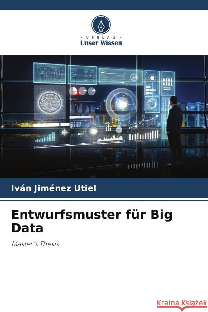 Entwurfsmuster für Big Data Jiménez Utiel, Iván 9786205206300