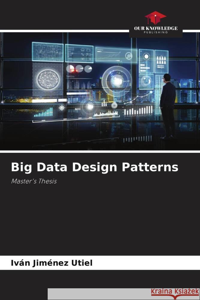 Big Data Design Patterns Jiménez Utiel, Iván 9786205206317